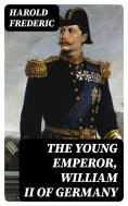eBook: The Young Emperor, William II of Germany