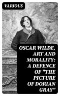 eBook: Oscar Wilde, Art and Morality: A Defence of "The Picture of Dorian Gray"