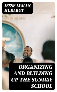 eBook: Organizing and Building Up the Sunday School