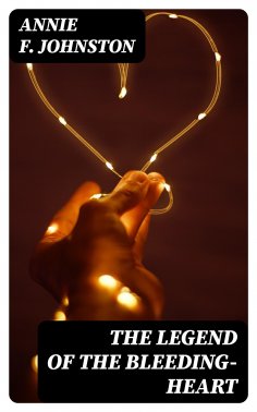 eBook: The Legend of the Bleeding-heart