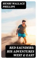 eBook: Red Saunders: His Adventures West & East