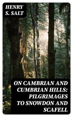 eBook: On Cambrian and Cumbrian Hills: Pilgrimages to Snowdon and Scafell
