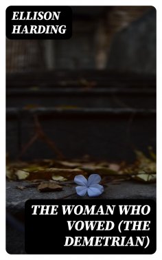 eBook: The Woman Who Vowed (The Demetrian)