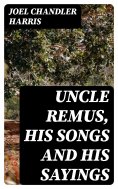 eBook: Uncle Remus, His Songs and His Sayings