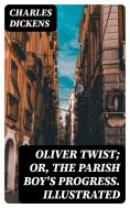ebook: Oliver Twist; or, The Parish Boy's Progress. Illustrated
