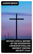 eBook: Second Annual Report of the Kensington Church of England District Visiting Society (1846)