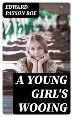 eBook: A Young Girl's Wooing