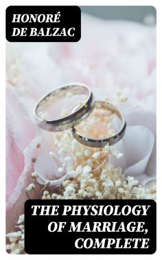 eBook: The Physiology of Marriage, Complete