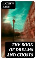 eBook: The Book of Dreams and Ghosts