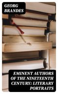 ebook: Eminent Authors of the Nineteenth Century: Literary Portraits