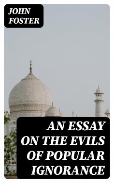 eBook: An Essay on the Evils of Popular Ignorance