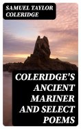 ebook: Coleridge's Ancient Mariner and Select Poems