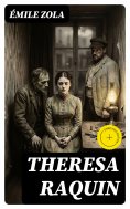 eBook: Theresa Raquin (Annotated)