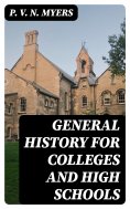 eBook: General History for Colleges and High Schools