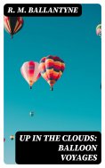 ebook: Up in the Clouds: Balloon Voyages
