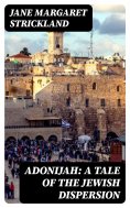 eBook: Adonijah: A Tale of the Jewish Dispersion