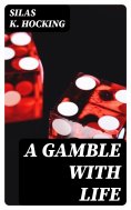 eBook: A Gamble with Life