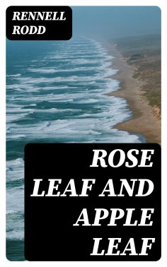 eBook: Rose Leaf and Apple Leaf
