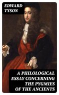 eBook: A Philological Essay Concerning the Pygmies of the Ancients