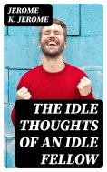 eBook: The Idle Thoughts of an Idle Fellow