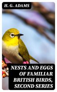 eBook: Nests and Eggs of Familiar British Birds, Second Series