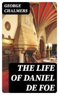 eBook: The Life of Daniel De Foe