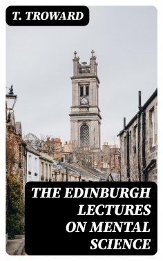 eBook: The Edinburgh Lectures on Mental Science