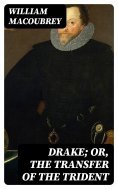 eBook: Drake; or, the Transfer of the Trident