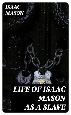 eBook: Life of Isaac Mason as a Slave