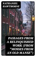 ebook: Passages from a Relinquished Work (From "Mosses from an Old Manse")