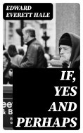 eBook: If, Yes and Perhaps