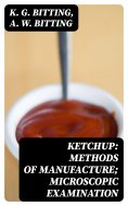 eBook: Ketchup: Methods of Manufacture; Microscopic Examination