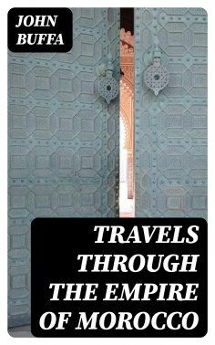eBook: Travels through the Empire of Morocco