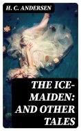 eBook: The Ice-Maiden: and Other Tales