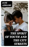 eBook: The Spirit of Youth and the City Streets
