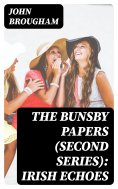 eBook: The Bunsby Papers (second series): Irish Echoes