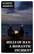 ebook: Hills of Han: A Romantic Incident