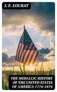 eBook: The Medallic History of the United States of America 1776-1876