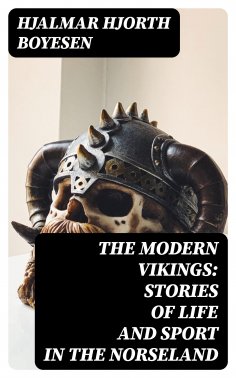 eBook: The Modern Vikings: Stories of Life and Sport in the Norseland