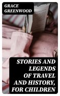 eBook: Stories and Legends of Travel and History, for Children