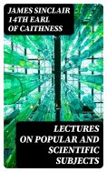 eBook: Lectures on Popular and Scientific Subjects