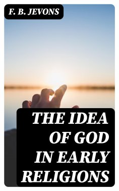 eBook: The Idea of God in Early Religions