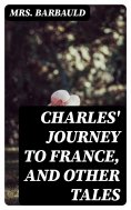eBook: Charles' Journey to France, and Other Tales