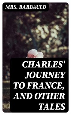 eBook: Charles' Journey to France, and Other Tales