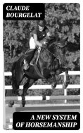 eBook: A New System of Horsemanship