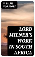 eBook: Lord Milner's Work in South Africa