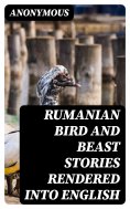 ebook: Rumanian Bird and Beast Stories Rendered into English