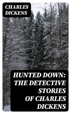 eBook: Hunted Down: The Detective Stories of Charles Dickens