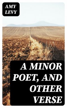 eBook: A Minor Poet, and Other Verse