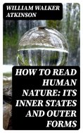 eBook: How to Read Human Nature: Its Inner States and Outer Forms